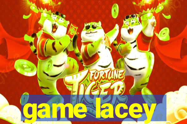 game lacey